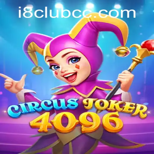 Discover the Thrilling World of CircusJoker4096: A Modern Gaming Sensation