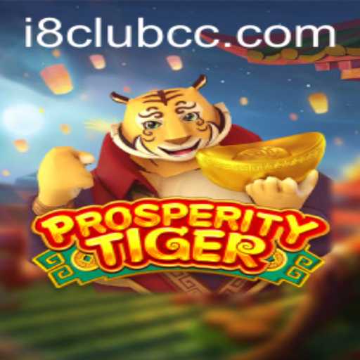Unveiling ProsperityTiger: A Thrilling Journey with i8club