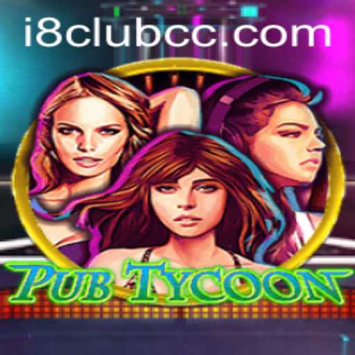 Discover the Exciting World of PubTycoon and the i8club Connection